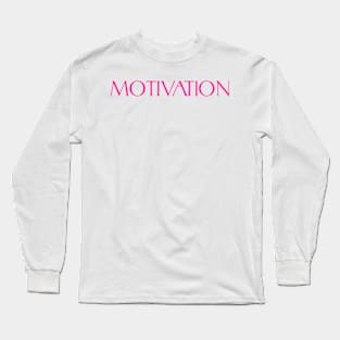 MOTIVATION Long Sleeve T-Shirt